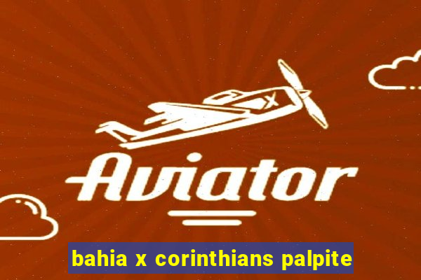 bahia x corinthians palpite