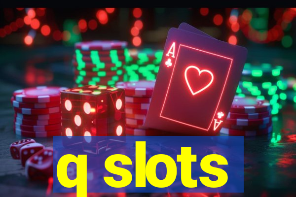 q slots