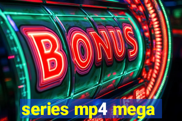 series mp4 mega