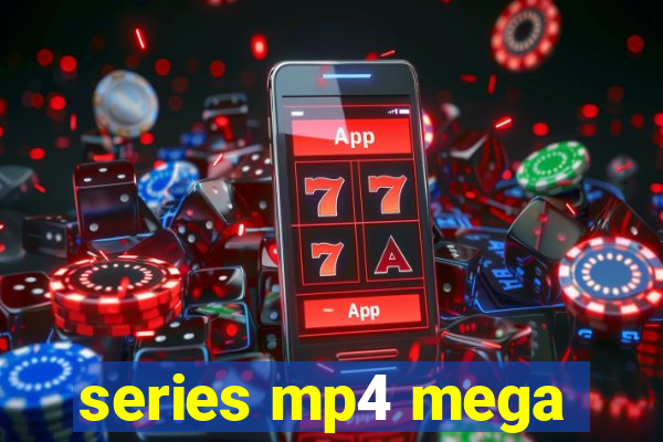 series mp4 mega