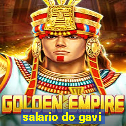 salario do gavi