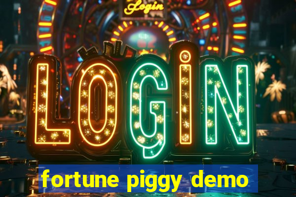 fortune piggy demo