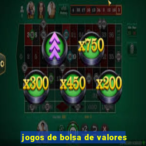 jogos de bolsa de valores