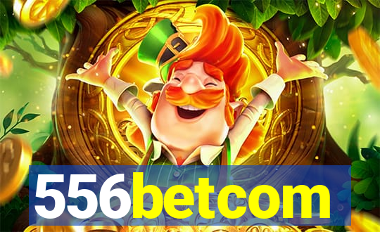 556betcom