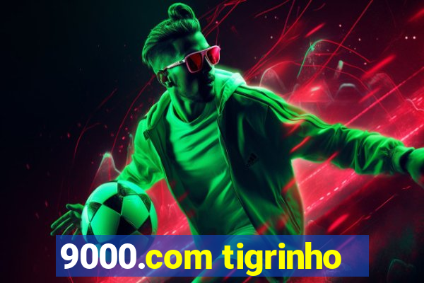 9000.com tigrinho