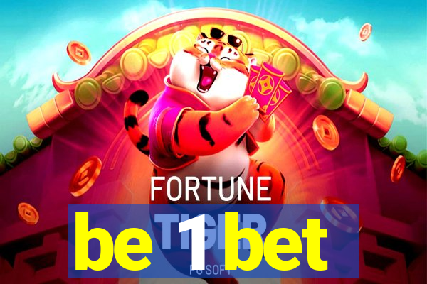 be 1 bet