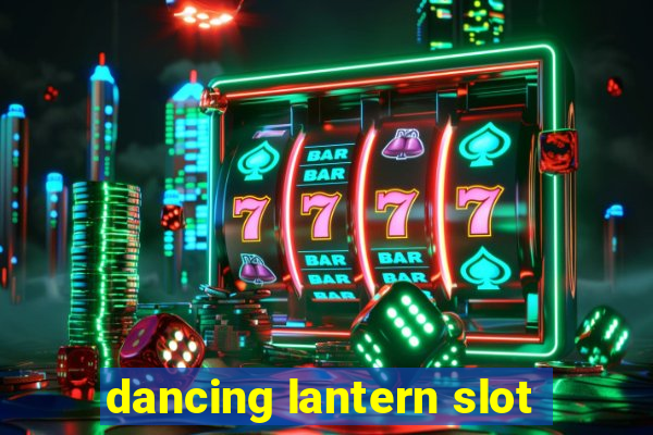 dancing lantern slot