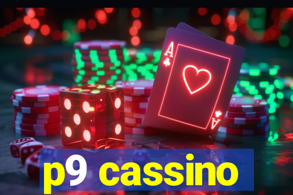 p9 cassino