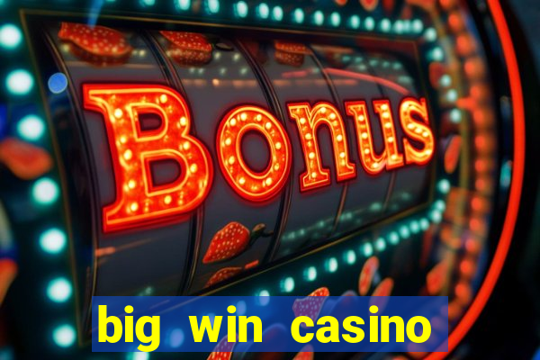 big win casino online sabong