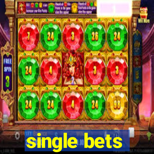 single bets