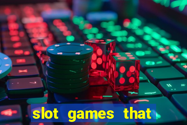 slot games that pay real money