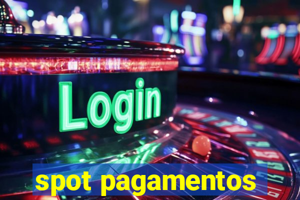 spot pagamentos