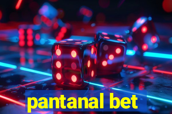 pantanal bet