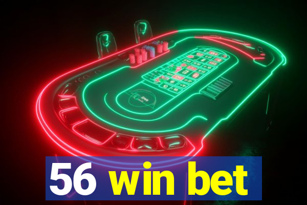 56 win bet