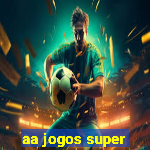 aa jogos super