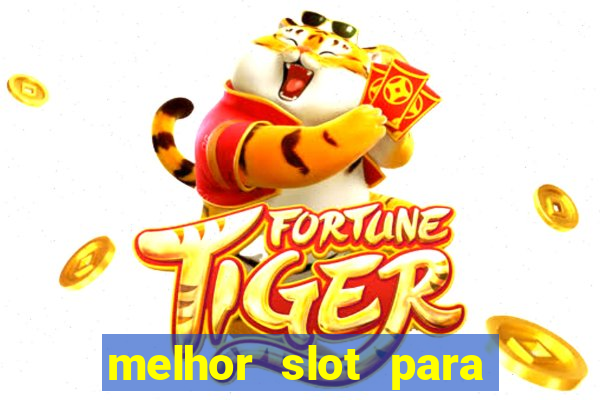 melhor slot para comprar bonus