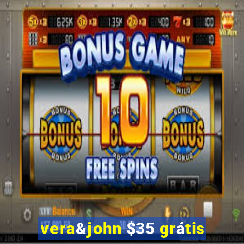 vera&john $35 grátis