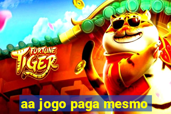 aa jogo paga mesmo