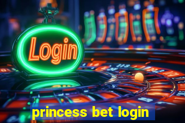 princess bet login