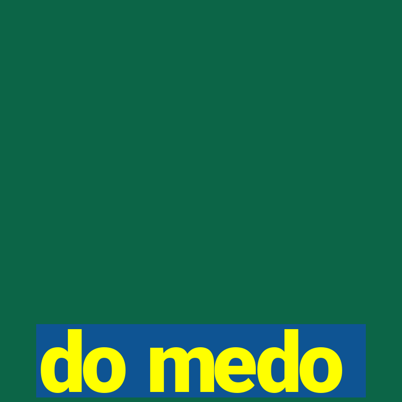 do medo