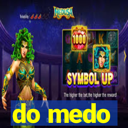 do medo