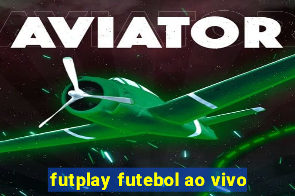 futplay futebol ao vivo