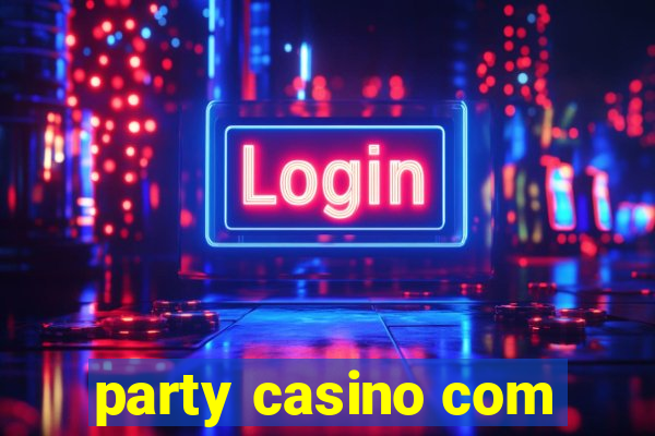 party casino com