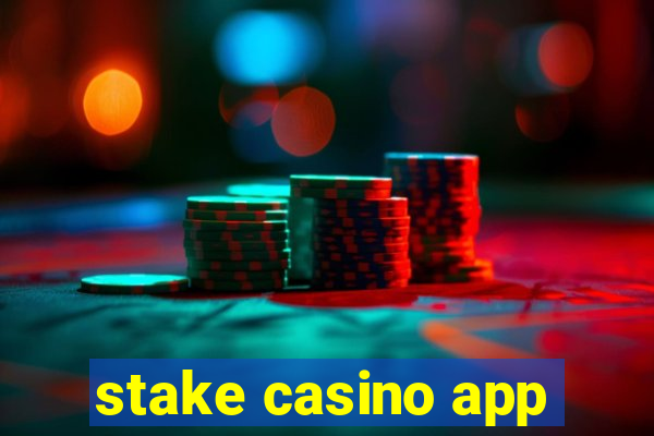 stake casino app