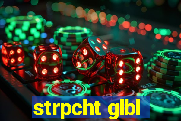 strpcht glbl