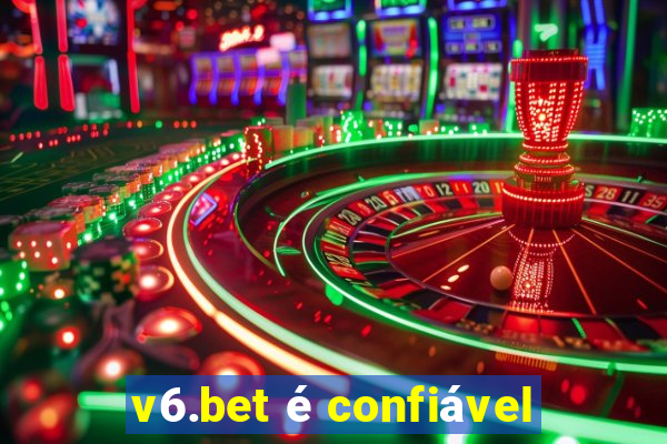 v6.bet é confiável