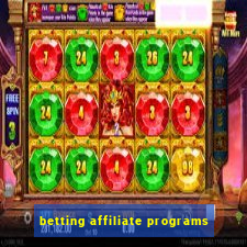 betting affiliate programs