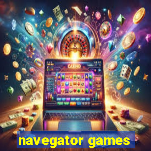 navegator games