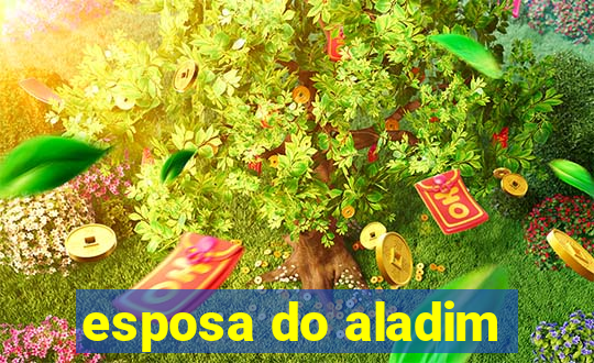 esposa do aladim