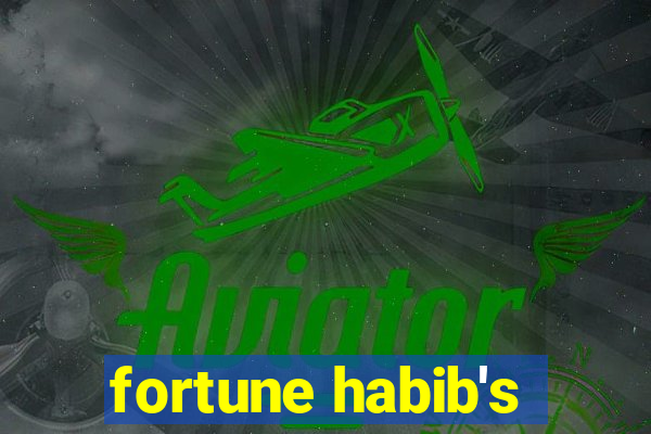 fortune habib's