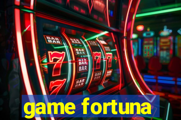 game fortuna