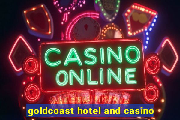 goldcoast hotel and casino