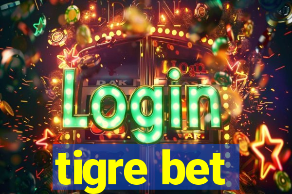 tigre bet