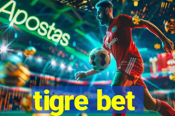 tigre bet