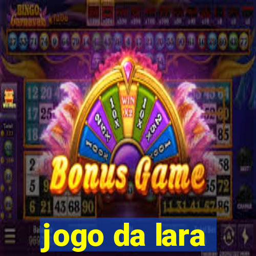 jogo da lara