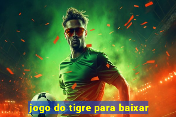 jogo do tigre para baixar