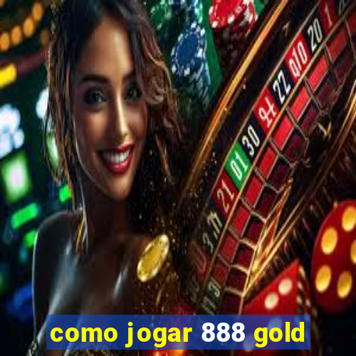 como jogar 888 gold