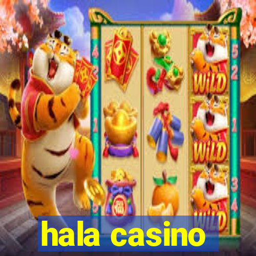 hala casino