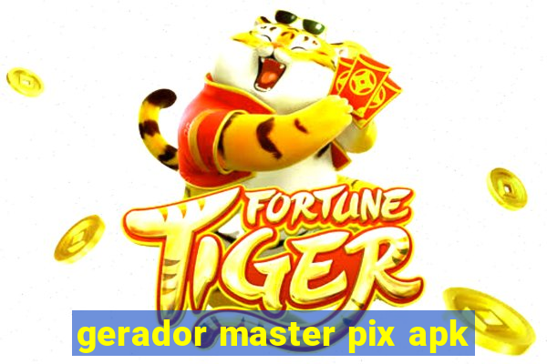 gerador master pix apk