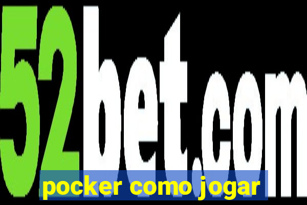 pocker como jogar