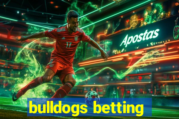 bulldogs betting