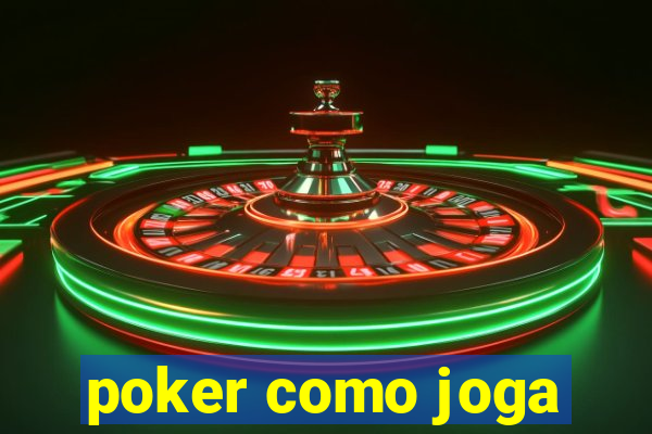 poker como joga