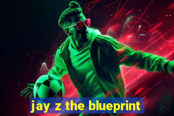 jay z the blueprint