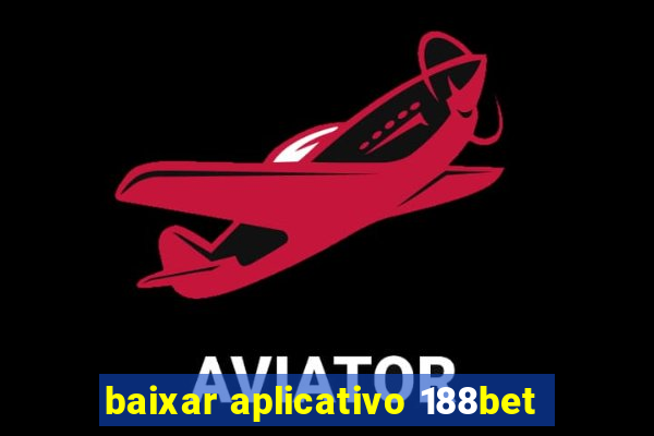 baixar aplicativo 188bet