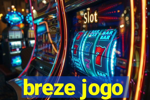 breze jogo