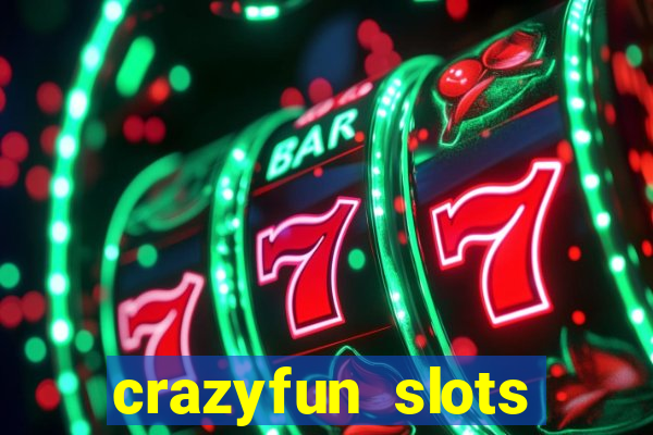 crazyfun slots casino game